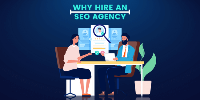 Why Hire An SEO Agency